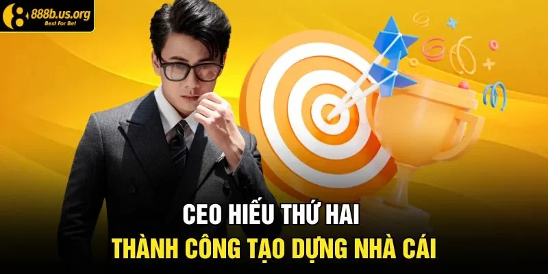 CEO Hiếu Thứ Hai thành công tạo dựng nhà cái